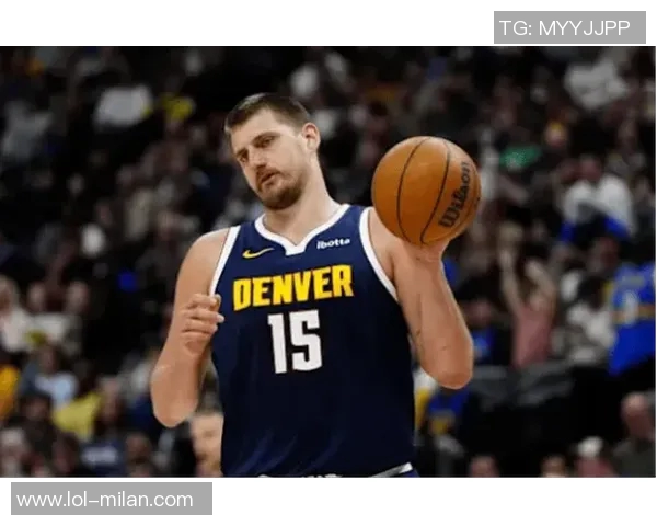 约基奇展现超凡视野与精准手法布劳恩底角三分轻松命中