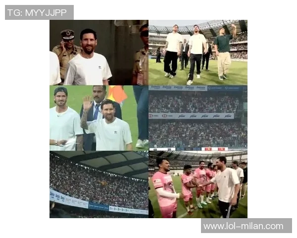 印度球迷激动分享亲历梅西时刻孟买赛事组织令人称赞